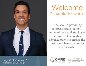 Integrated Oncology Network and cCARE Expand to Chula Vista with New Office and Welcome Dr. Raja Venkateswaran