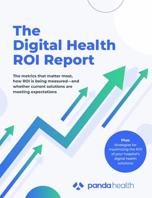 Digital Health ROI Report Shares Metrics That Matter The Most to Hospital Leaders and Strategies for Maximizing ROI for Digital Health