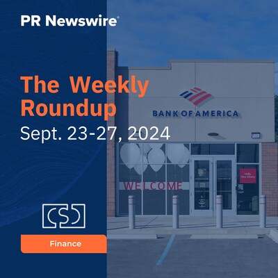 PR Newswire Weekly Finance Press Release Roundup, Sept. 23-27, 2024. Photo provided by Bank of America Corporation.