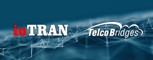 ioTRAN and TelcoBridges Certify Media Gateway, SBC and Class 5 Switch Interoperability