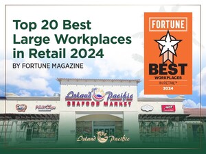 Island Pacific Supermarket Ranks Among Top 20 Best Large Workplaces in Retail by Fortune Magazine for 2024