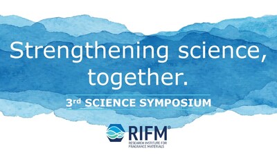 Strengthening science, together. RIFM's 3rd Annual Science Symposium