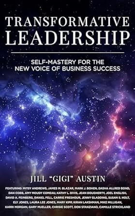 Brave Healer Productions Releases Transformative Leadership: Self-Mastery for the New Voice of Business Success