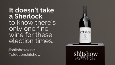 Sh!tshow – A Fine Wine for the Times