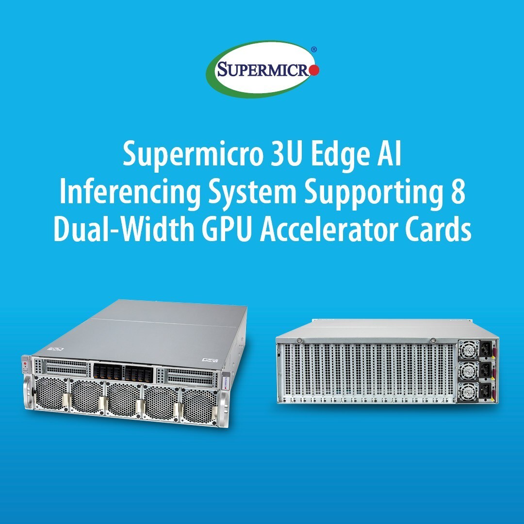 Supermicro Introduces New Versatile System Design for AI Delivering Optimization and Flexibility at the Edge