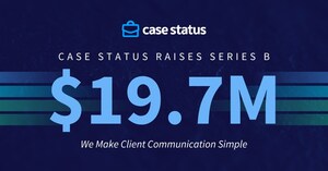 Case Status Announces $19.7M Series B Investment to Use A.I. to Transform Legal Client Engagement