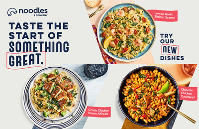 Noodles & Company unveils its newest lineup of dishes, including Lemon Garlic Shrimp Scampi, Chipotle Chicken Cavatappi and Crispy Chicken Bacon Alfredo.