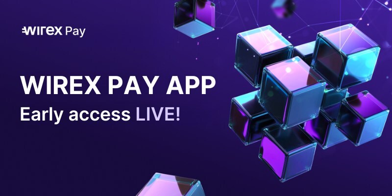 Wirex Pay Announces Early Access to Its Revolutionary Crypto Payment App