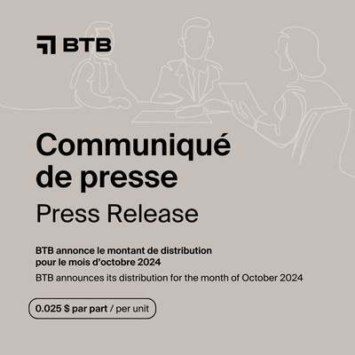 Distributions 10.2024 (CNW Group/BTB Real Estate Investment Trust)