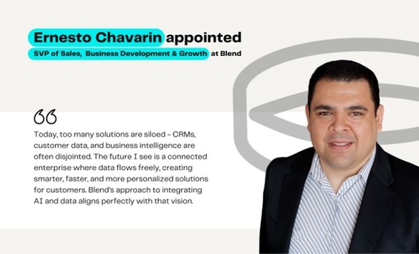 Blend welcomes former Microsoft and AWS executive Ernesto Chavarin as SVP of Sales, Business Development, and Growth to lead AI initiatives