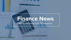 Weekly Recap: 10 Finance Press Releases You Might Have Missed