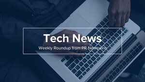 Weekly Recap: 10 Technology Press Releases You Might Have Missed