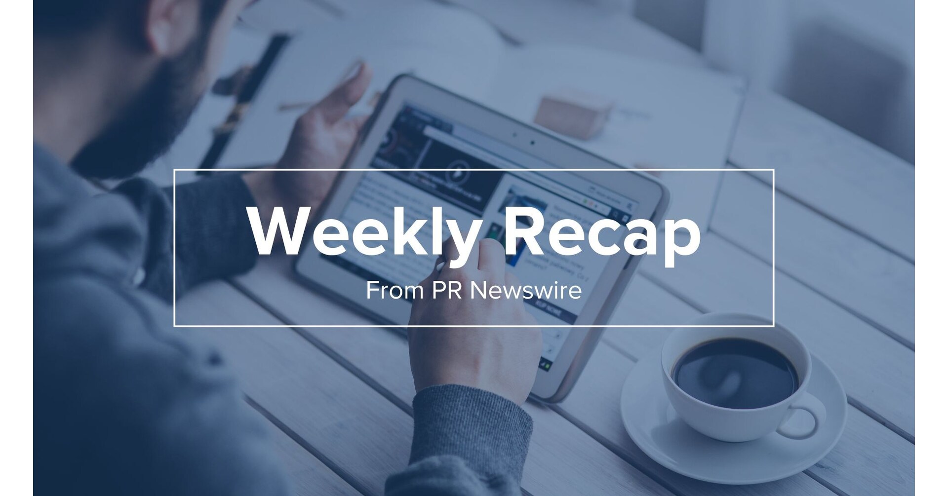 Weekly Recap: 15 Press Releases You Might Have Missed