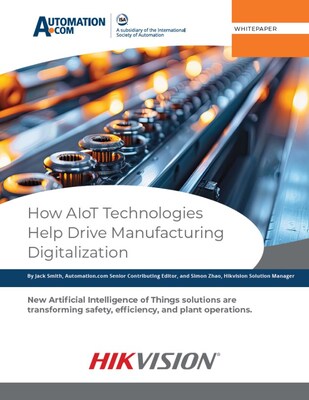 Automation.com & Hikvision white paper: how AIoT technologies drive manufacturing digitalization (PRNewsfoto/Hikvision Digital Technology)