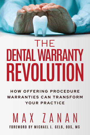 New Book "The Dental Warranty Revolution:" Unveils Game-Changing Approach to Transform Dental Practices