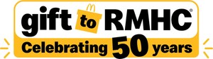 McDonald's® USA Celebrates 50-Year Partnership with Ronald McDonald House Charities® through "Gift to RMHC®"