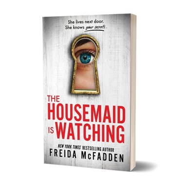 The Housemaid is Watching by Freida McFadden