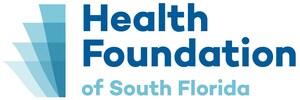 HEALTH FOUNDATION OF SOUTH FLORIDA ANNOUNCES MORE THAN $1 MILLION IN NEW INVESTMENTS TO ADVANCE HEALTH EQUITY