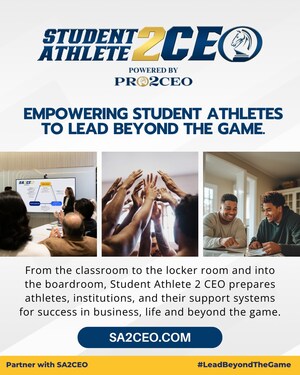 PRO2CEO Unveils Game-Changing Program: StudentAthlete2CEO -- A New Era of NIL Services and Business Leadership for Athletes and Institutions to #LeadBeyondTheGame