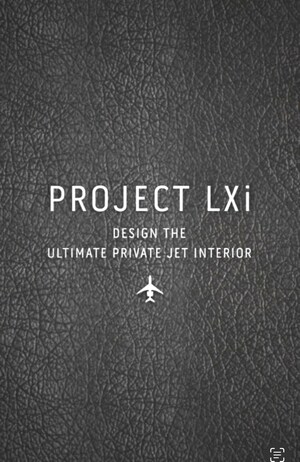 FLEXJET OFFERS $100,000 PRIZE FOR PROJECT LXi - DESIGN THE ULTIMATE PRIVATE JET INTERIOR CONTEST