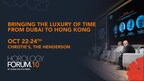 DUBAI WATCH WEEK'S HOROLOGY FORUM SET TO PREMIERE IN HONG KONG, CELEBRATING THE ESSENCE OF HOROLOGY AT ITS FINEST FROM 22ND -24TH OCTOBER