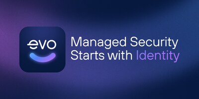 Evo Security, Managed Security starts with Identity.