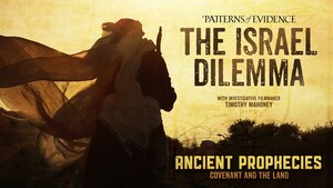 Tickets Now on Sale for Patterns of Evidence: The Israel Dilemma - Ancient Prophecies