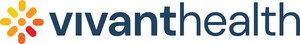 River City Medical Group Officially Rebrands as Vivant Health, "Bringing Healthcare to Life" for Over 270,000 California Patients