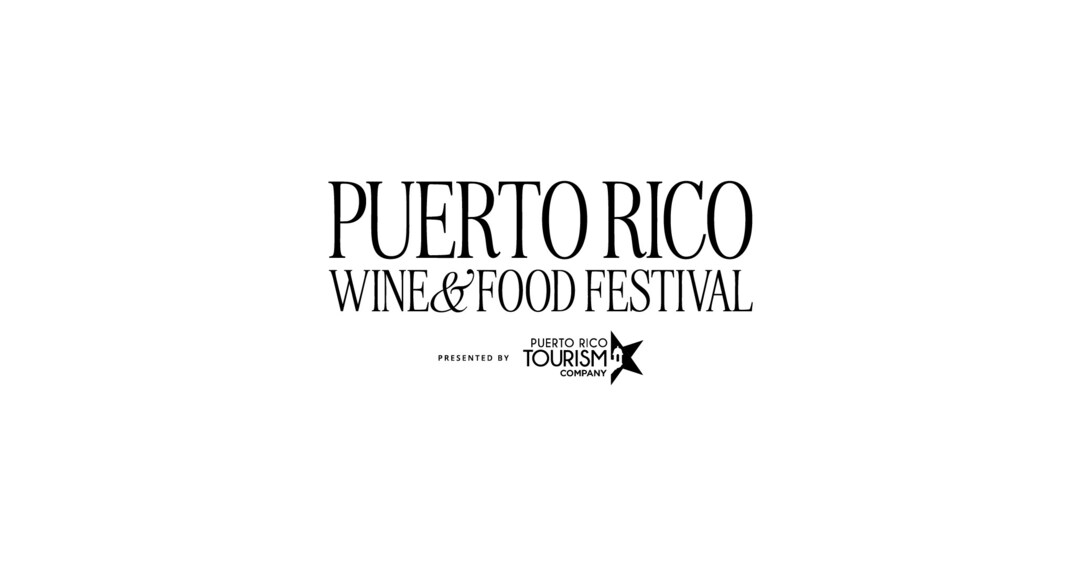 PUERTO RICO WINE & FOOD FESTIVAL ANUNCIA EL 20 DE NOVIEMBRE EL EVENTO ...