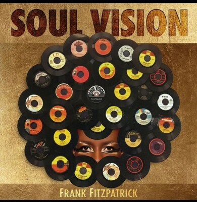 <div>Health & Wellness Visionary and Grammy-Nominated Producer Frank Fitzpatrick Launches SOUL VISION to Amplify the Healing Power of Music</div>