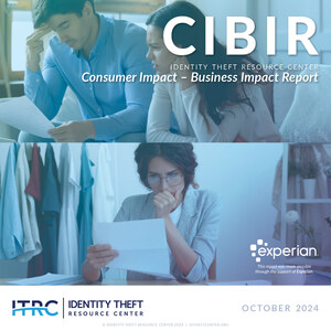 Identity Theft Resource Center 2024 Consumer &amp; Business Impact Report Finds Consumers &amp; Businesses Making Changes to Cyber Habits