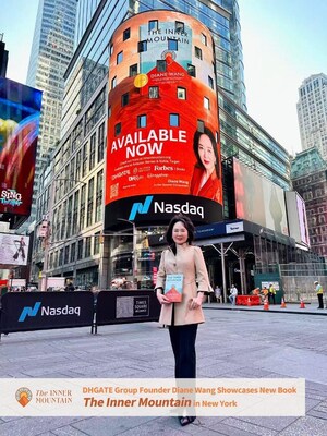 <div>DHGATE Founder Diane Wang Showcases New Motivational Book 'The Inner Mountain' in New York</div>