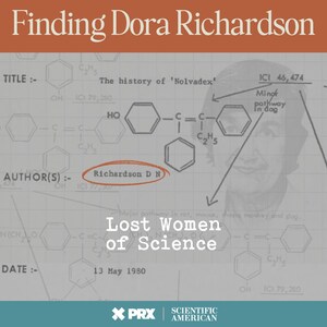 Katie Couric Introduces Lost Women of Science's Podcast Finding Dora Richardson, Which Uncovers the Story of the Forgotten Woman Who Developed Tamoxifen, A Groundbreaking Breast Cancer Drug