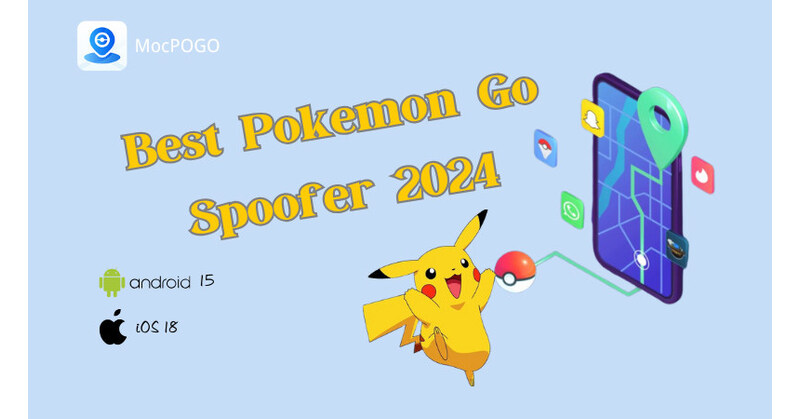 [MocPOGO Updated] Best Pokemon GO Spoofer for iOS 18 and Android 15 in 2024