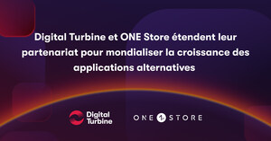 Digital Turbine et ONE Store étendent leur partenariat pour mondialiser la croissance des applications alternatives