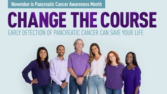 The Pancreatic Cancer Action Network (PanCAN) is highlighting the importance of early detection of pancreatic cancer and knowing the risks and symptoms as part of this year’s month-long campaign, “Change the Course,” kicking off today.