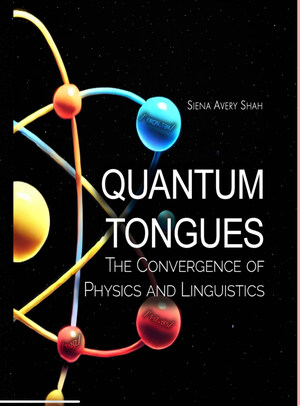 Quantum Tongues: New Book Explores Language Preservation Through Quantum Mechanics and Audio Synthesis