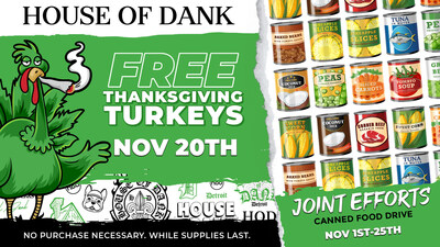 House of Dank, a prominent name in Michigan's cannabis community, is proud to announce the return of two signature charitable events this holiday season: the Annual Joint Efforts Thanksgiving Turkey Drive and Canned Food Drive.