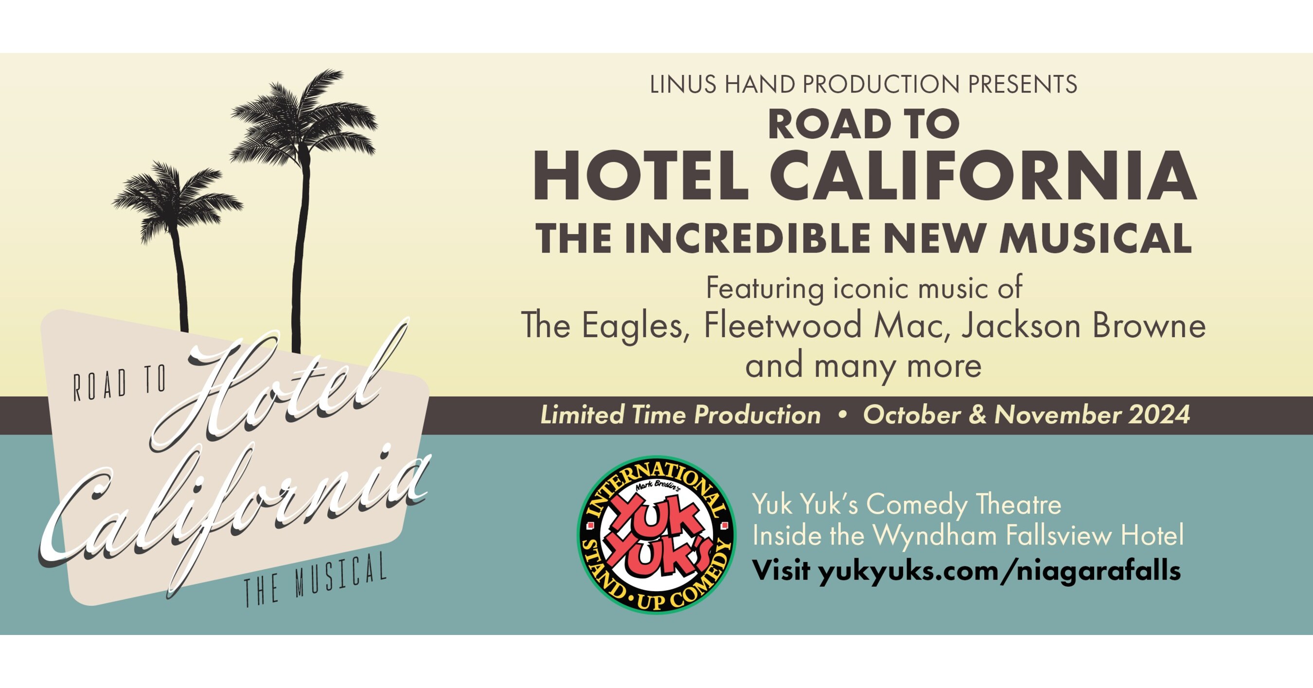 The Road to Hotel California Musical Premieres at Yuk Yuk's in Niagara ...