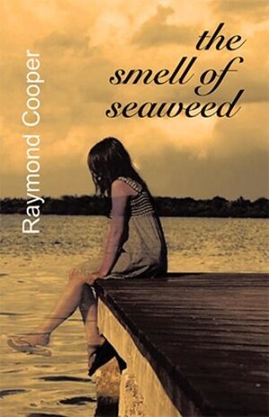 Raymond Cooper announces the release of 'The Smell of Seaweed'