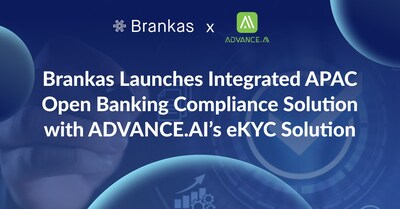 <div>Brankas Launches Integrated APAC Open Banking Compliance Solution with ADVANCE.AI's eKYC Solution</div>