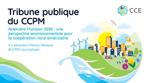 Joignez-vous à la CCE à Mexico les 4 et 5 décembre pour la tribune publique du CCPM Atteindre l'horizon 2030 : une perspective environnementale pour la coopération nord-américaine