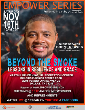 EMPOWER Series Announces Final 2024 Event: "Beyond the Smoke: Lessons in Resilience and Grace" with Brent Reaves of Smokey John's BBQ
