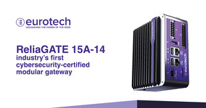 Eurotech launches industry's first cybersecurity-certified modular gateway: ReliaGATE 15A-14