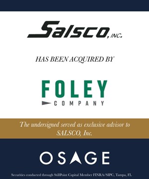 Osage Advisors Advises SALSCO, Inc. in its Acquisition by Foley Company