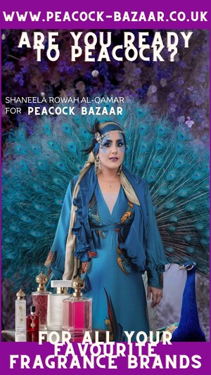 ARE YOU READY TO PEACOCK?  Shaneela Rowah Al-Qamar is the new face of Peacock Bazaar, A Leading Fragrance &amp; Beauty eCommerce Retailer, Kick-starting Their First Ever London Out-of-House Marketing Campaign