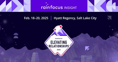 RainFocus INSIGHT 2025 includes sessions, networking opportunities, thought leadership, and service opportunities, all centered on the theme of "Elevating Relationships."