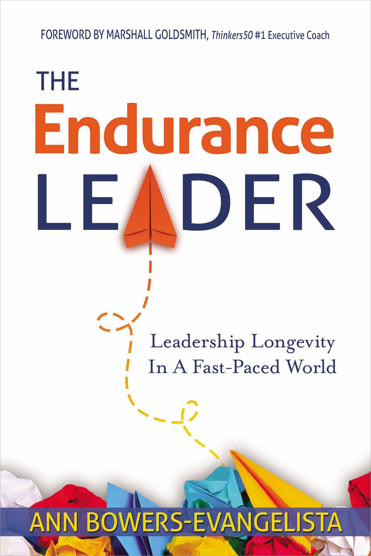 Leadership Expert Ann Bowers-Evangelista: The Four Pillars of Leadership Endurance