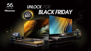 Hisense donne le coup d'envoi de la campagne "UNLOCK FOR BLACK FRIDAY » et propose de grandes économies