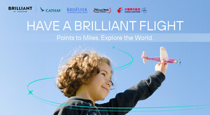 BRILLIANT BY LANGHAM'S NEW 'HAVE A BRILLIANT FLIGHT' POINTS-TO-MILES PROGRAMME ELEVATES MEMBER EXPERIENCES TO NEW HEIGHTS WITH CATHAY PACIFIC, SINGAPORE AIRLINES, AIR CHINA AND CHINA EASTERN AIRLINES